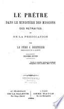 Le prêtre dans le ministère des missions, des retraites et de la prédication