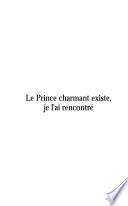 Le prince charmant existe... je l'ai rencontré