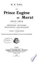 Le prince Eugène et Murat, 1813-1814