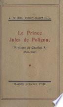 Le prince Jules de Polignac, ministre de Charles X