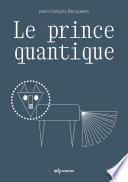 Le prince quantique