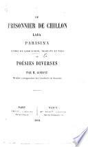 Le Prisonnier de Chillon, Lara, Parisina. Poëmes de Lord Byron, traduits en vers, et poésies diverses par H. Gomont