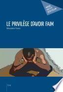 Le Privilège d'avoir faim