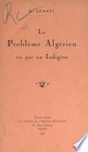 Le problème algérien vu par un indigène