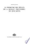 Le problème des règles de la morale provisoire de Descartes