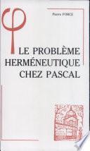 Le problème herméneutique chez Pascal