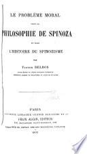 Le problème moral dans la philosophie de Spinoza et dans l'histoire du spinozisme