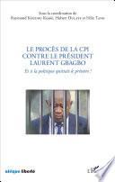 Le procès de la CPI contre le président Laurent Gbagbo
