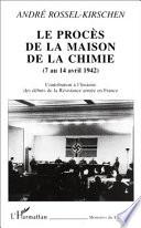 LE PROCÈS DE LA MAISON DE LA CHIMIE (7 au 14 avril 1942)