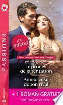 Le procès de la tentation - Amoureuse de son rival - Secrète passion