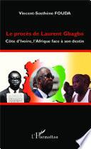 Le procès de Laurent Gbagbo