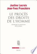 Le Procès des droits de l'homme. Généalogie du scepticisme démocratique