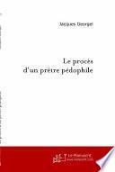 Le procès d’un prêtre pédophile (Récit d’audience)