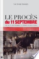 Le Procès du 11 Septembre ou le 11 Septembre à l'épreuve des faits