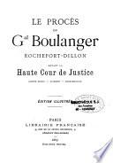 Le procès du Gal. Boulanger-Rochefort-Dillon, devant le Haute Cour de Justice