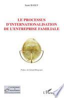 Le processus d'internationalisation de l'entreprise familiale