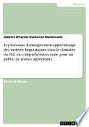 Le processus d’enseignement-apprentissage des variétés linguistiques dans le domaine du FLE en compréhension orale pour un public de jeunes apprenants