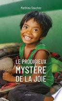 Le prodigieux mystère de la joie