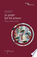 Le projet fait les acteurs