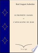 Le prophète Daniel et l'Apocalypse de Saint Jean