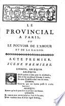 Le provincial à Paris, ou Le pouvoir de l'amour et de la raison