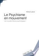Le psychisme en mouvement