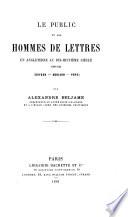 Le public et les hommes de lettres en Angleterre au dix-huitième siècle, 1660-1744 (Dryden--Addison--Pope)