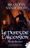 Le Puits de l'ascension, (Fils-des-Brumes**)