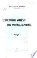 Le puritanisme Américain chez Nathaniel Hawthorne