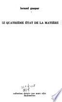 Le Quatrième état de la matière