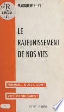 Le rajeunissement de nos vies