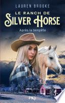 Le Ranch de Silver Horse - tome 02 : Après la tempête