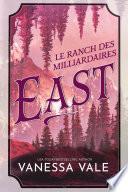 Le Ranch des milliardaires : East