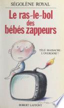 Le ras-le-bol des bébés zappeurs