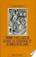 Le Rat, la Célestine et le bibliothécaire