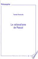 Le rationalisme de Pascal