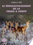 Le réensauvagement à la ferme de Knepp