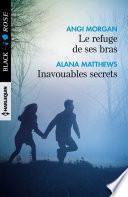 Le refuge de ses bras - Inavouables secrets