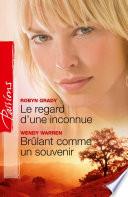 Le regard d'une inconnue - Brûlant comme un souvenir