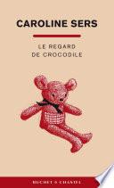 Le regard de crocodile