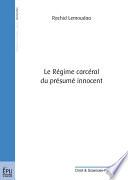 Le régime carcéral du présumé innocent