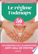 Le Régime Fodmaps en 50 clés