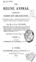 Le règne animal distribué d'après son organisation...