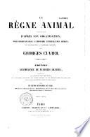 Le Règne animal distribué d'après son organisation, pour servir de base à l'histoire naturelle des animaux et d'introduction à l'anatomie comparée