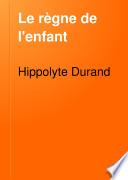 Le règne de l'enfant