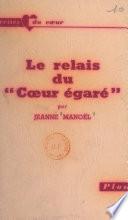 Le relais du Cœur égaré