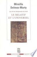 Le Relatif et l'Universel. Les Forces imaginantes du droit, 1