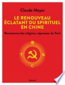 Le renouveau éclatant du spirituel en Chine