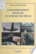 Le renseignement français à l'aube du XXIe siècle