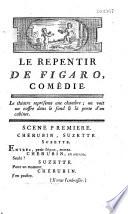 Le Repentir de Figaro. Comédie en un acte et en prose, par M. Parisau, représentée à Paris, en 1784